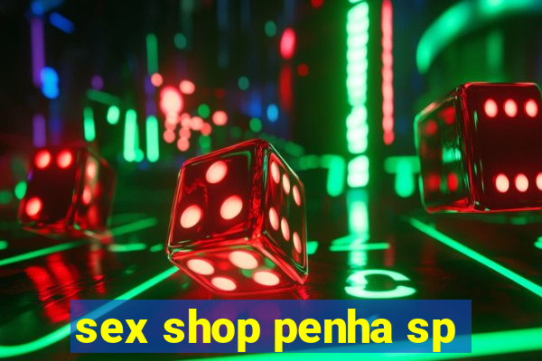 sex shop penha sp